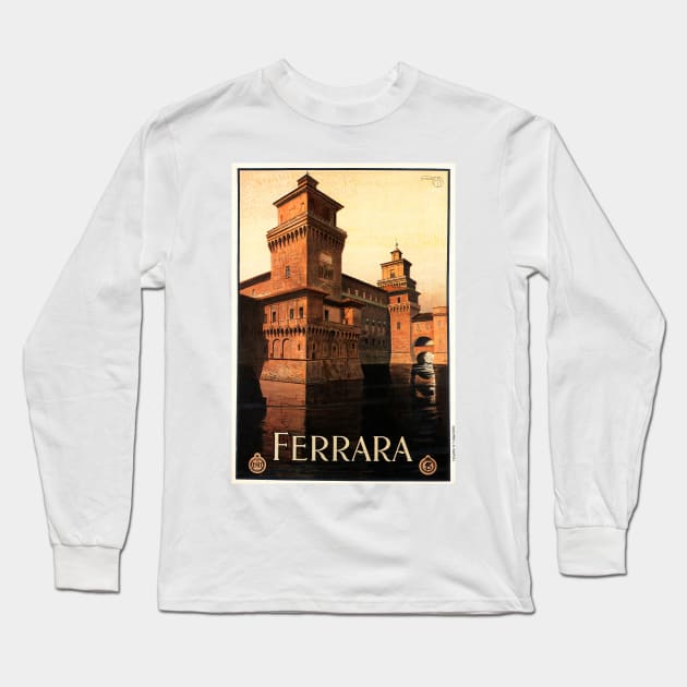 FERRARA Northern Italy For Holidays ENIT Advertisement Vintage Travel Long Sleeve T-Shirt by vintageposters